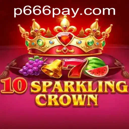 Unveiling 10SparklingCrown: A Comprehensive Guide to the Riveting Game Linked with P666.COM