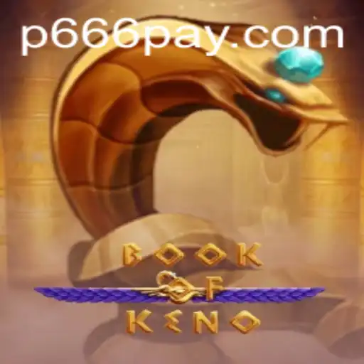 Exploring the Exciting World of BookOfKeno at P666.COM