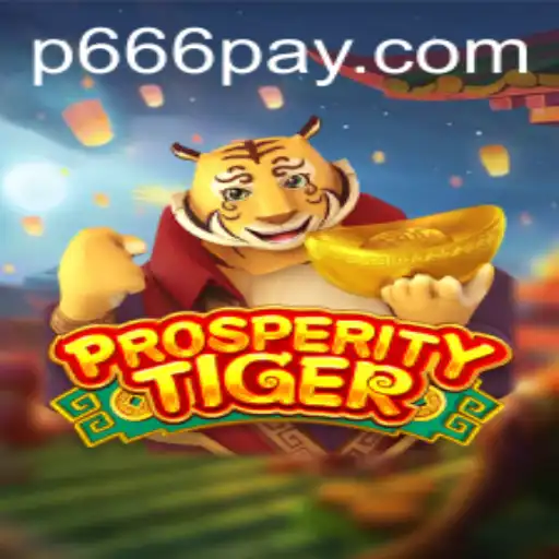 Unveiling the World of ProsperityTiger: A Comprehensive Game Guide
