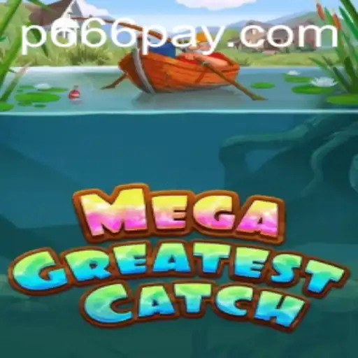 Unveiling MegaGreatestCatch: A Thrilling Adventure in the World of Gaming